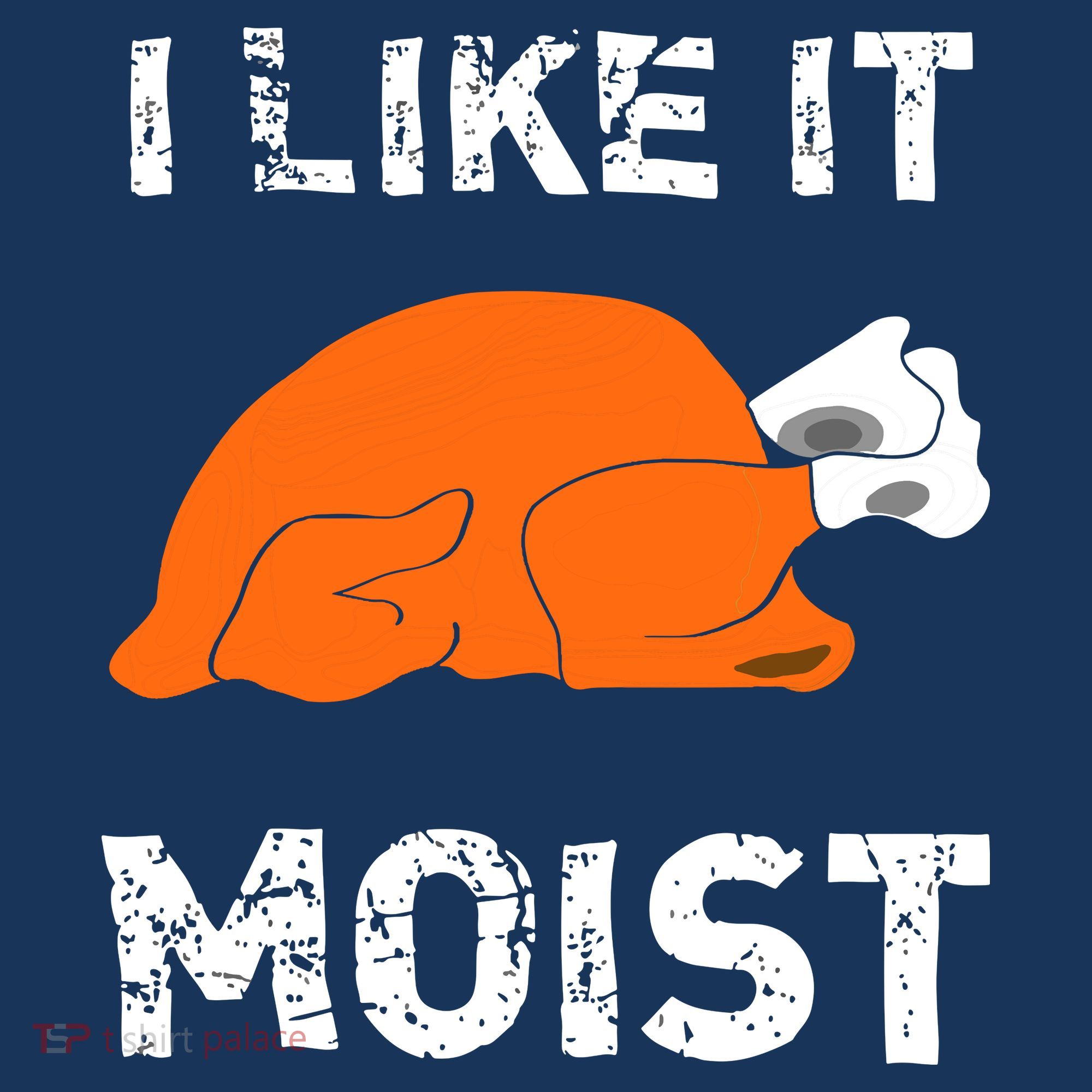 I Like It Moist Funny Turkey Thanksgiving Women's Hoodie