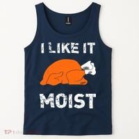 I Like It Moist Funny Turkey Thanksgiving Tank Top thumb 2
