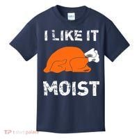 I Like It Moist Funny Turkey Thanksgiving Kids T-Shirt thumb 0