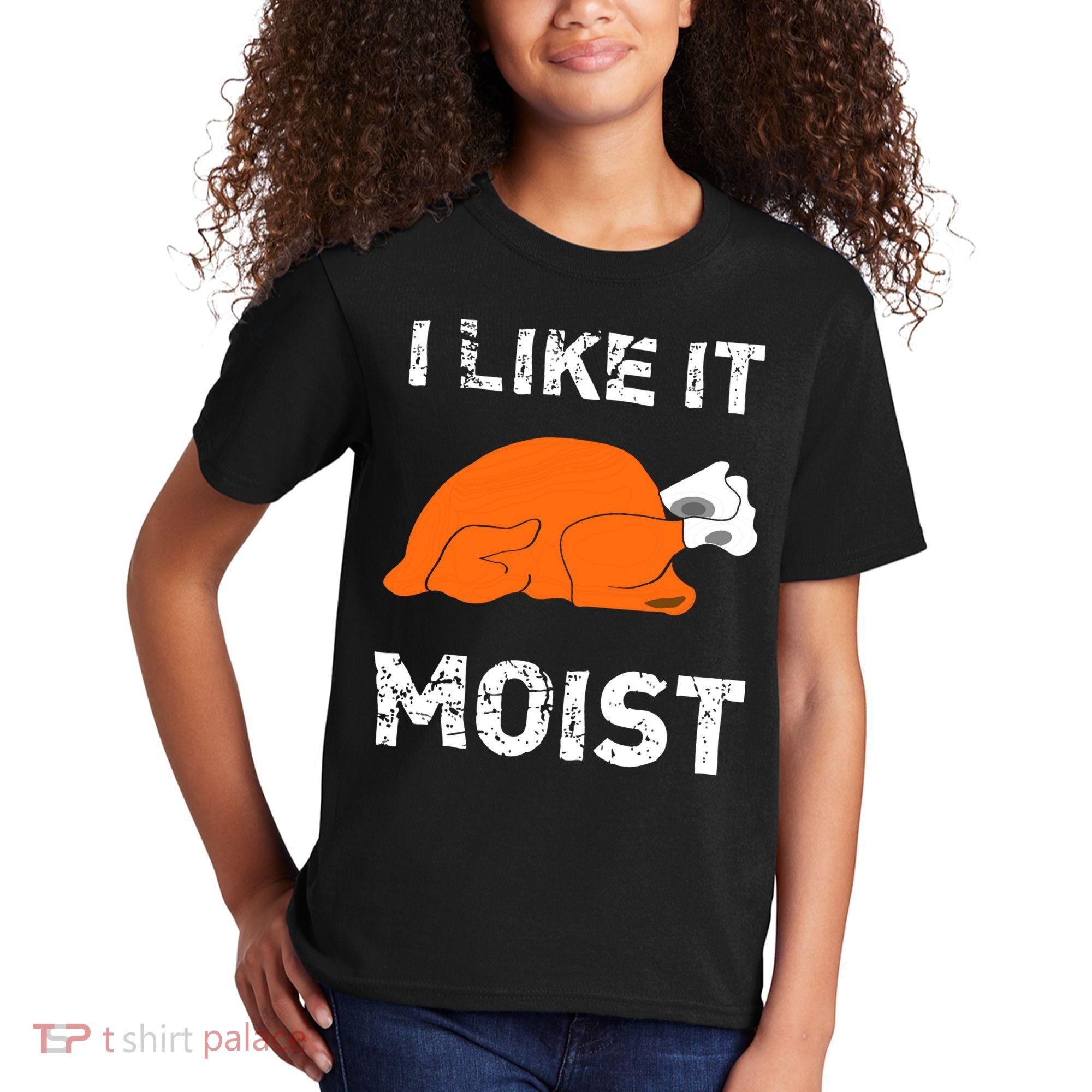 I Like It Moist Funny Turkey Thanksgiving Kids T-Shirt