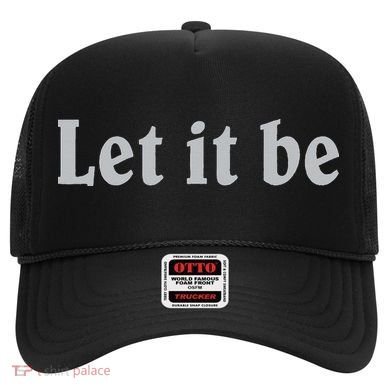 Inspirational Let It Be Design for a Positive Lifestyle Hat