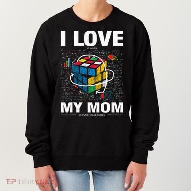 I Love It When My Mom Lets Me Solve Cubes Speedcubing Women's Sweatshirt