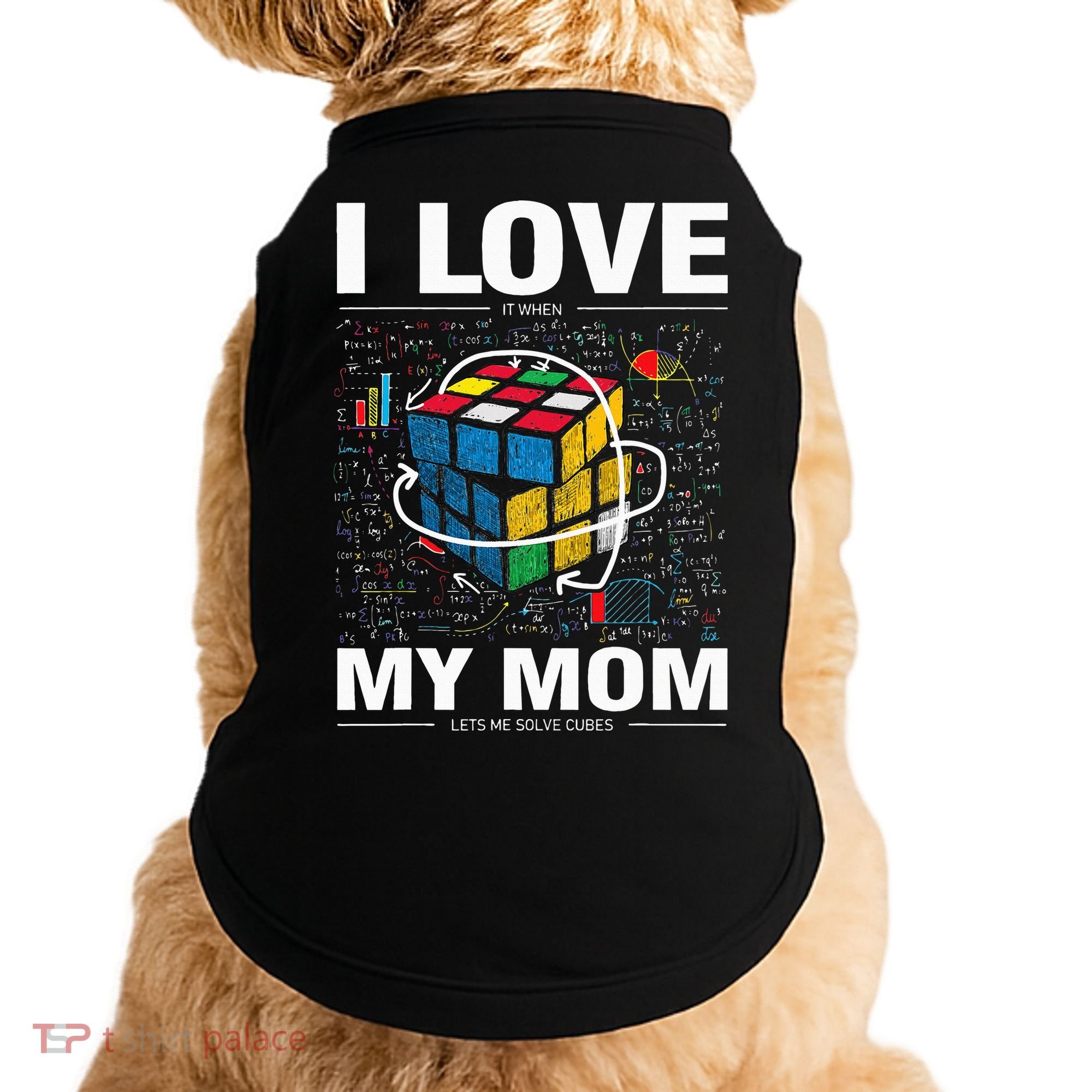 I Love It When My Mom Lets Me Solve Cubes Speedcubing Doggie Tank