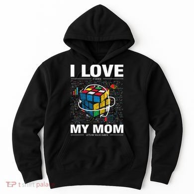 I Love It When My Mom Lets Me Solve Cubes Speedcubing Hoodie
