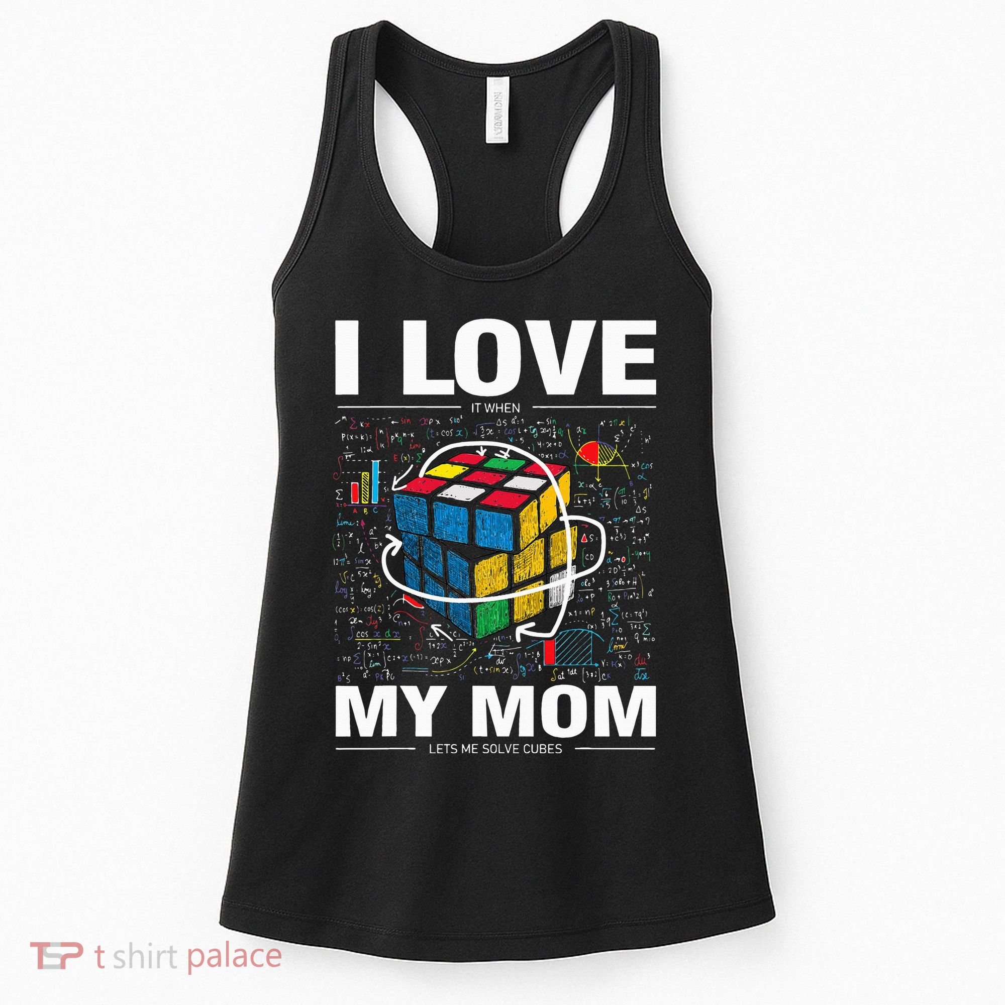 I Love It When My Mom Lets Me Solve Cubes Speedcubing Women's Tank Top