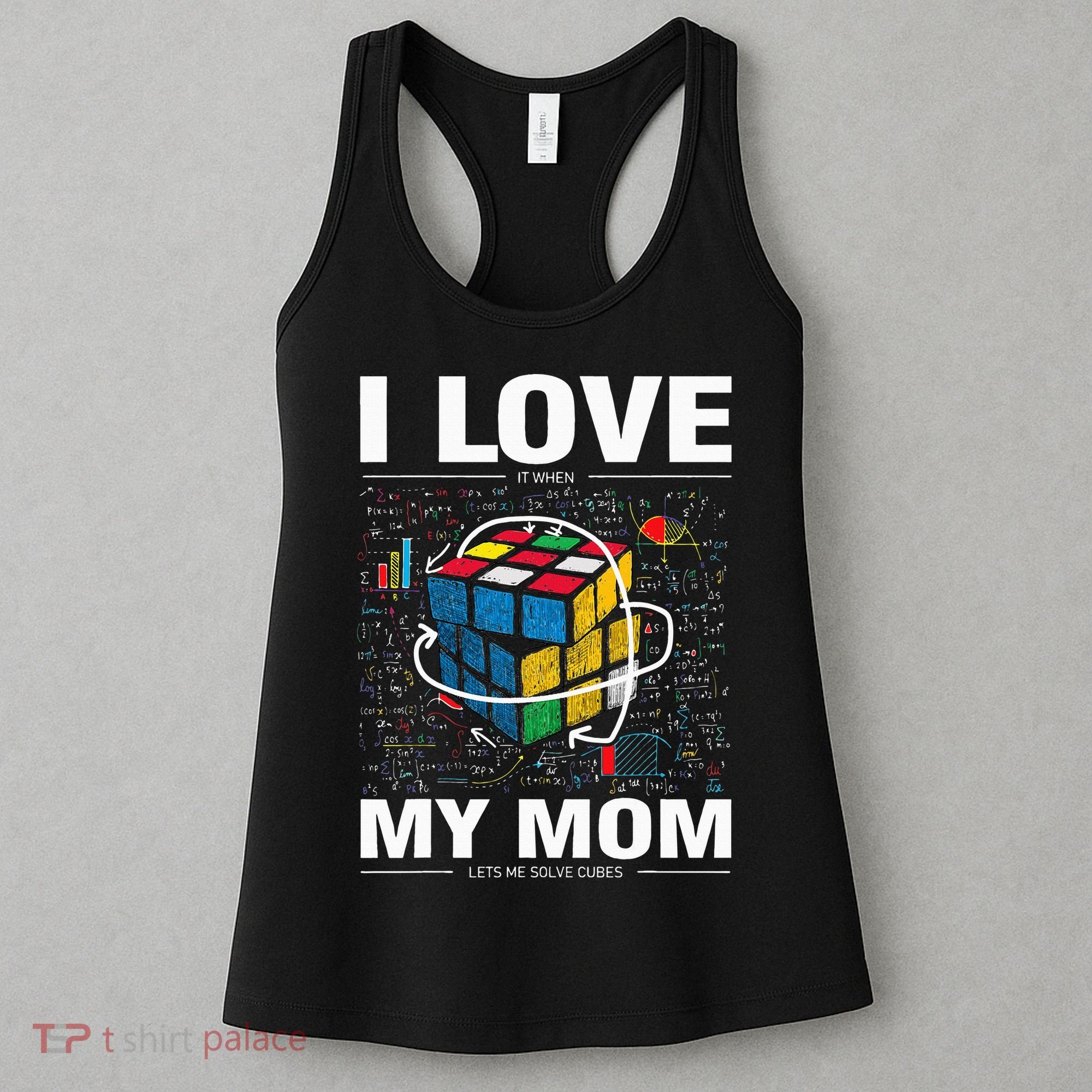 I Love It When My Mom Lets Me Solve Cubes Speedcubing Women's Tank Top
