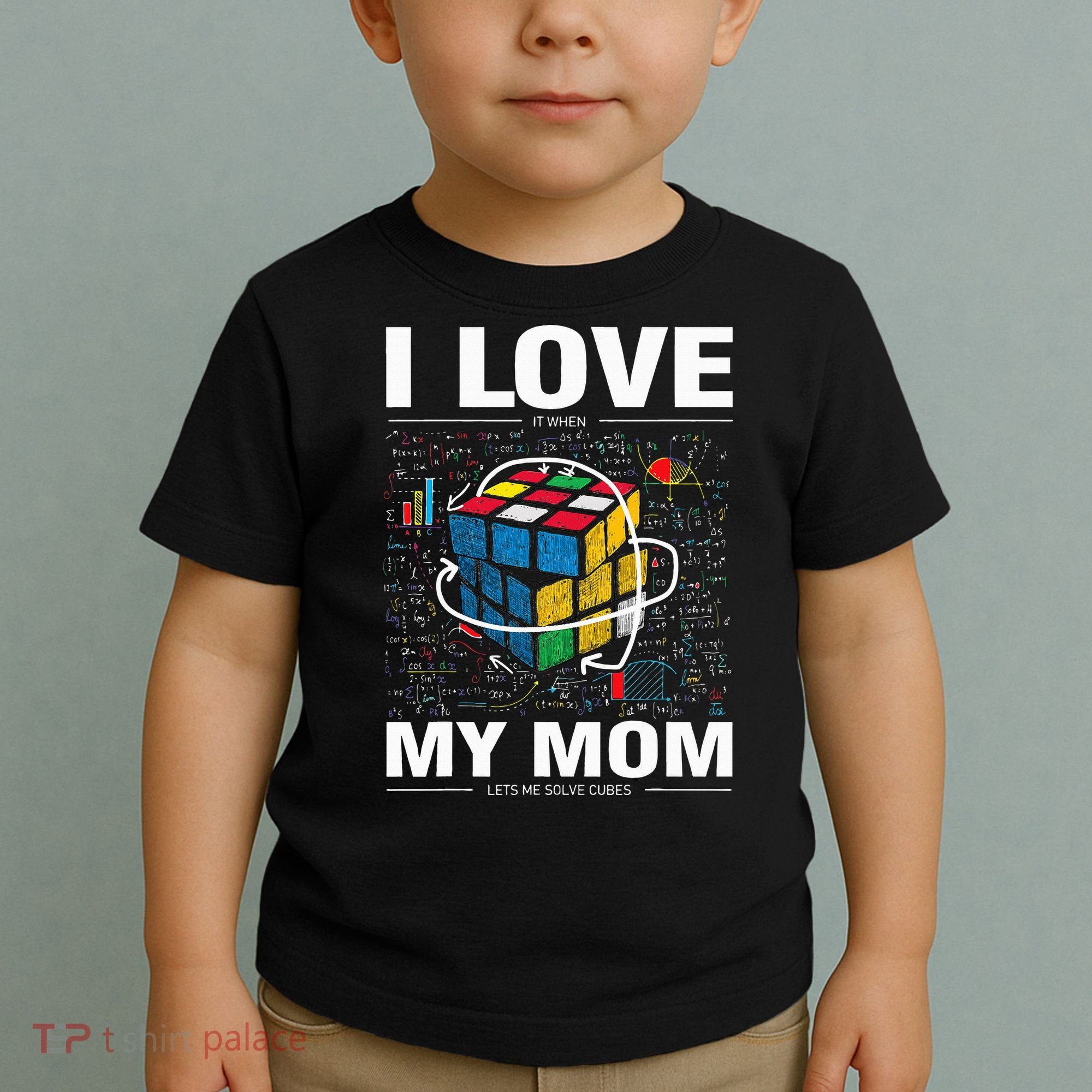 I Love It When My Mom Lets Me Solve Cubes Speedcubing Toddler T-Shirt