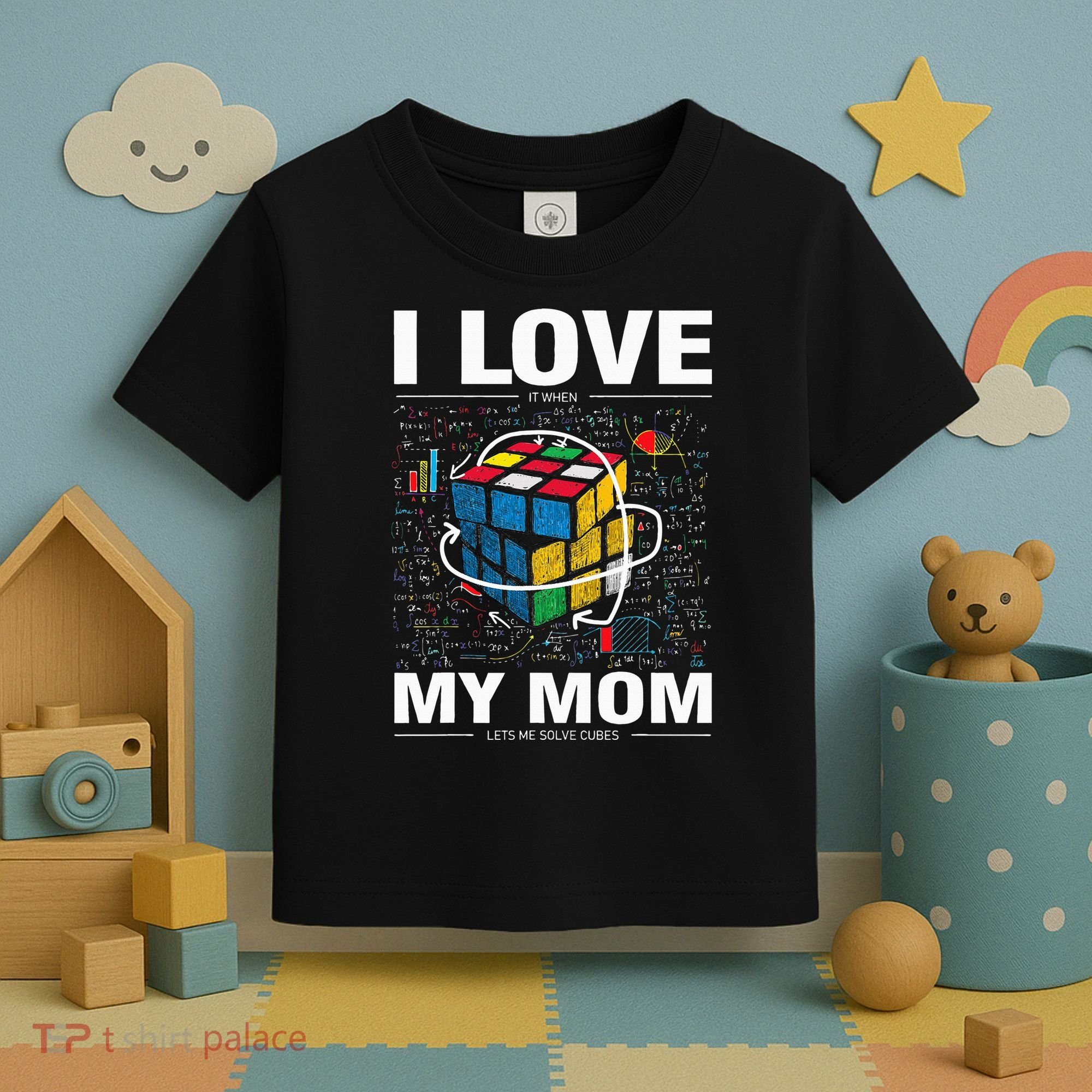 I Love It When My Mom Lets Me Solve Cubes Speedcubing Toddler T-Shirt