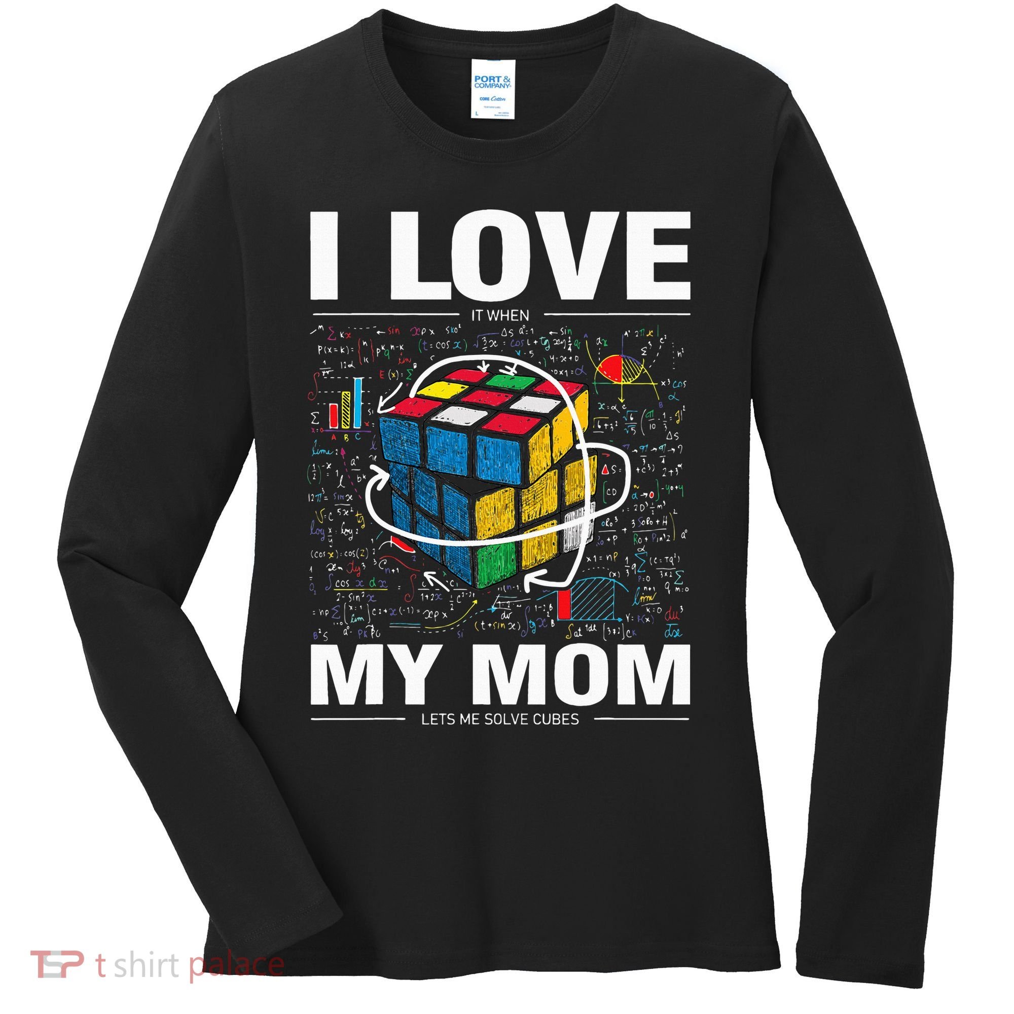 I Love It When My Mom Lets Me Solve Cubes Speedcubing Women's Long Sleeve Shirt