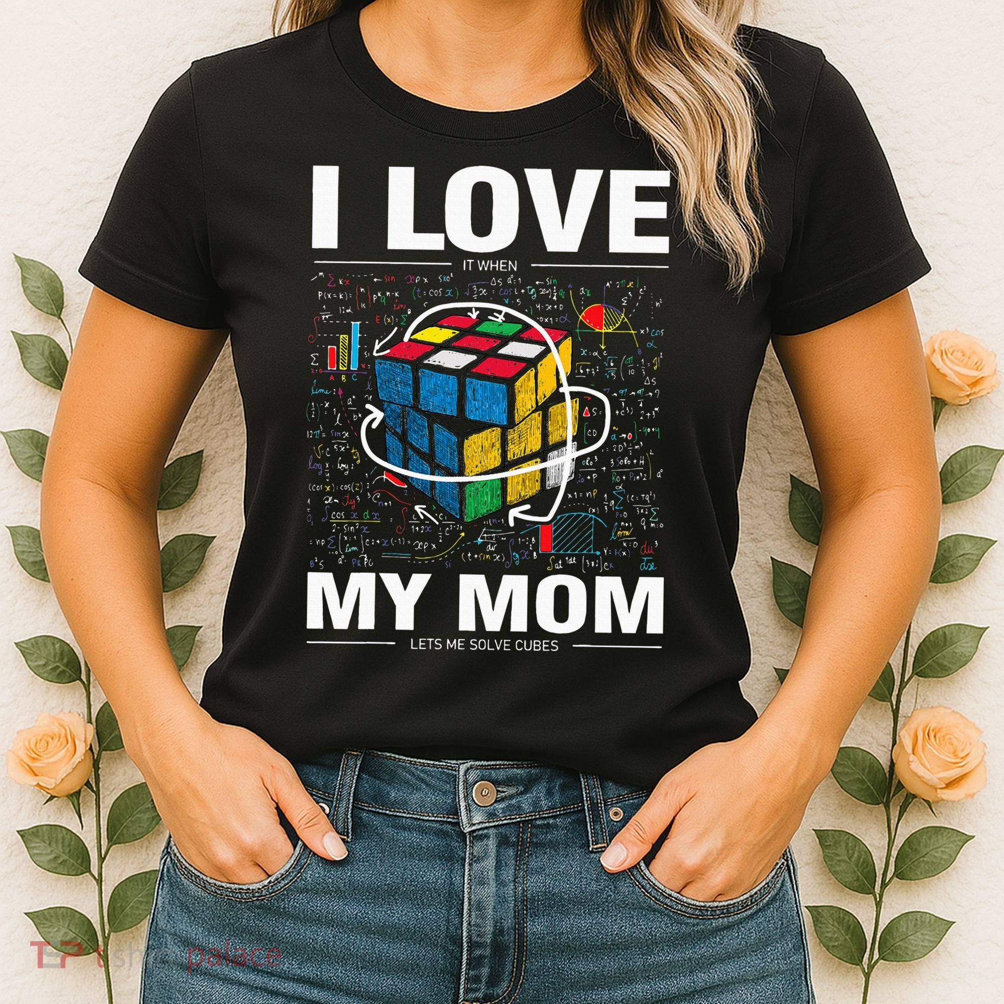 I Love It When My Mom Lets Me Solve Cubes Speedcubing Women's T-Shirt