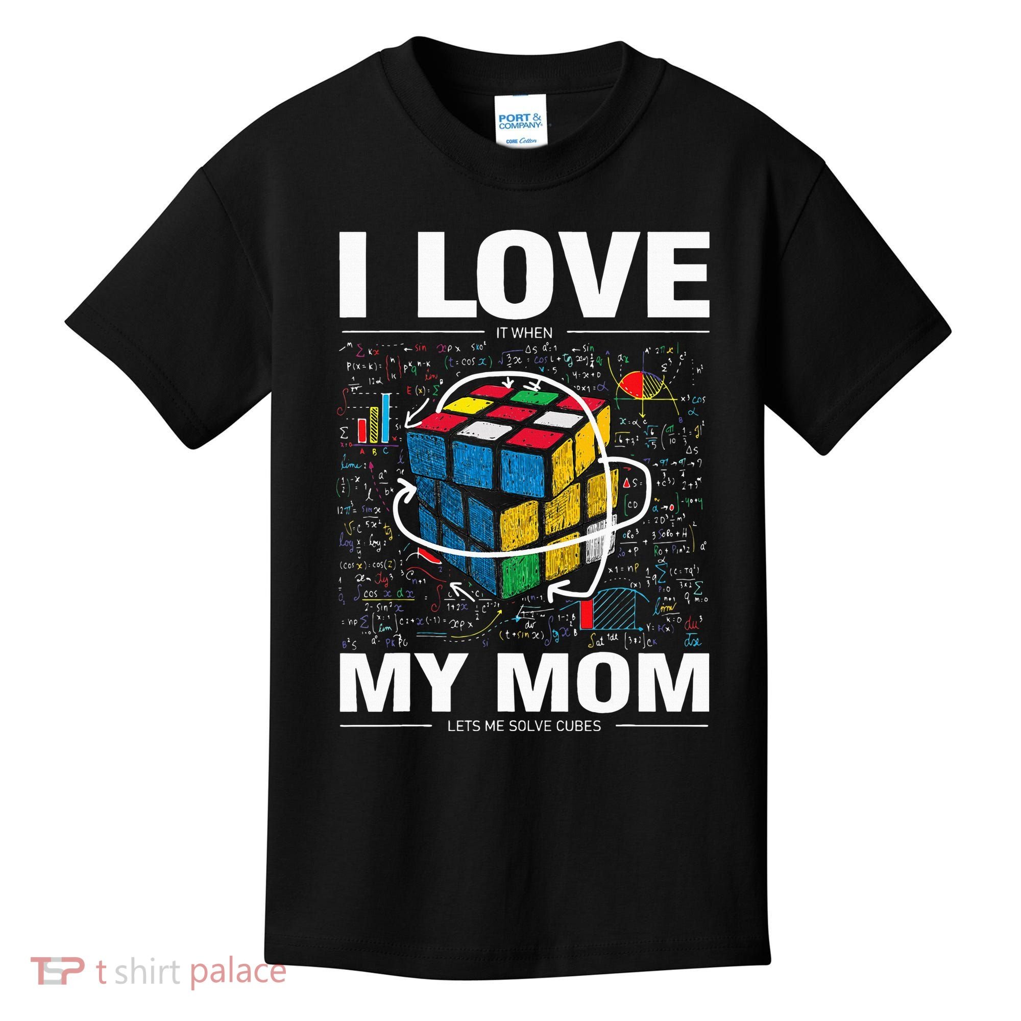 I Love It When My Mom Lets Me Solve Cubes Speedcubing Kids T-Shirt