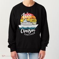 I Love It When Were Cruisin Together Nautical Sailing Gift Women's Sweatshirt thumb 0