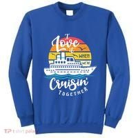 I Love It When Were Cruisin Together Nautical Sailing Gift Sweatshirt thumb 0