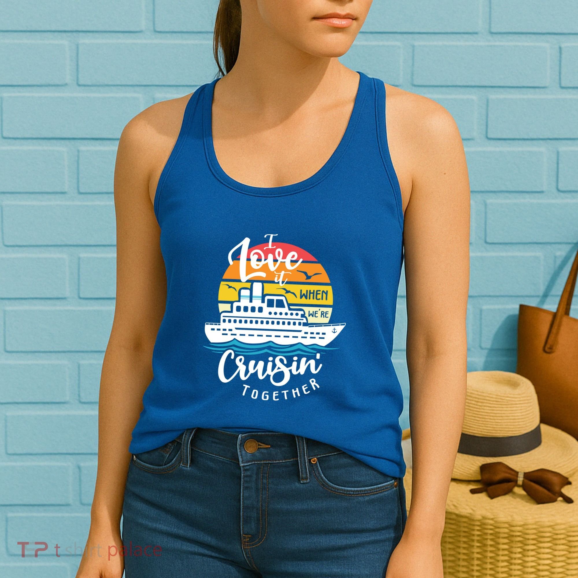 I Love It When Were Cruisin Together Nautical Sailing Gift Women's Tank Top