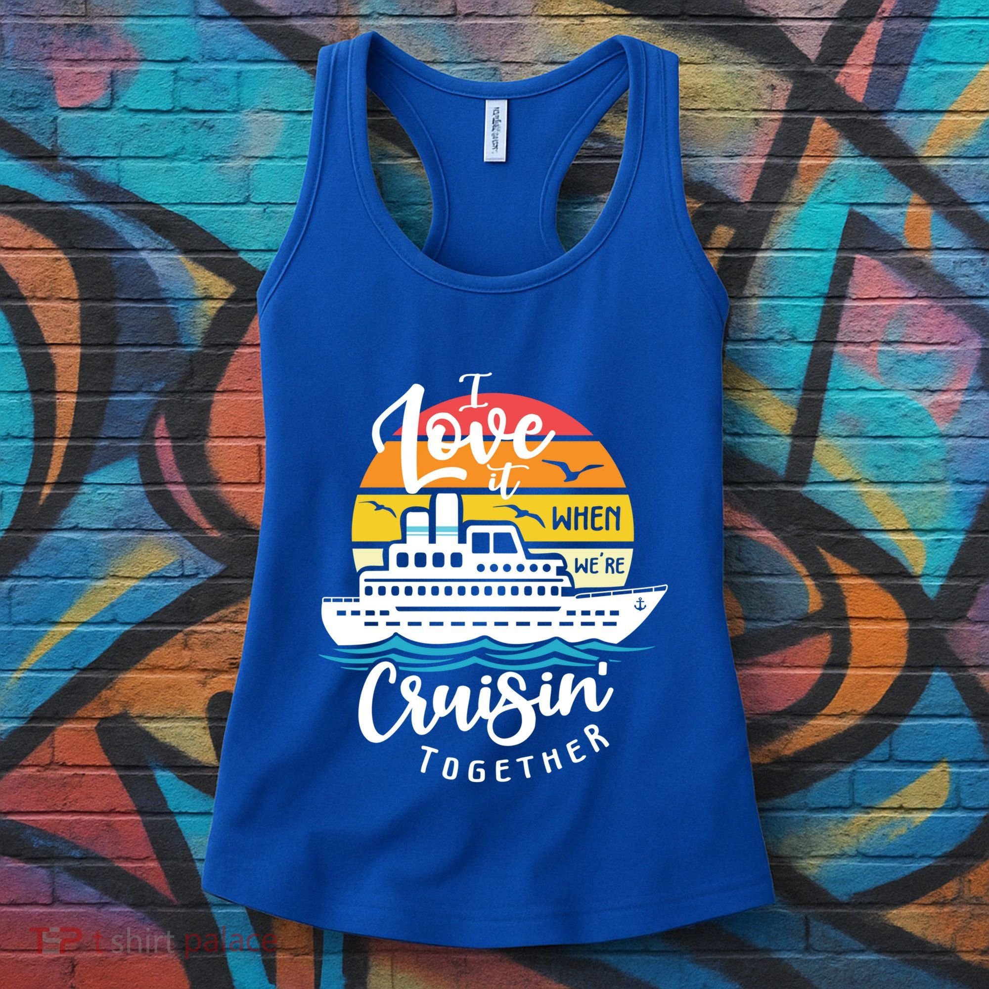 I Love It When Were Cruisin Together Nautical Sailing Gift Women's Tank Top