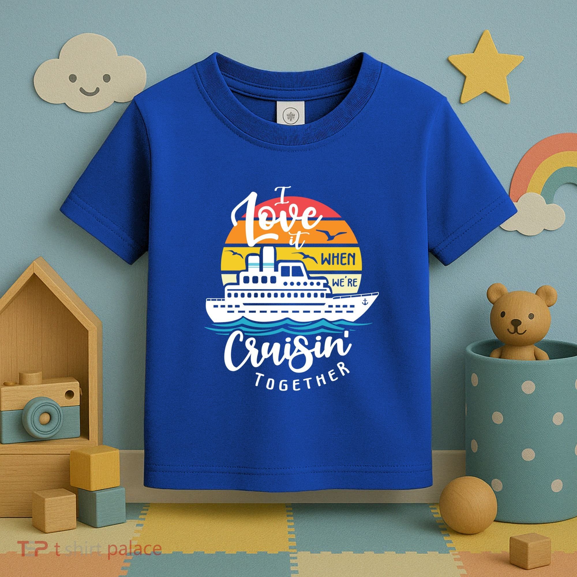 I Love It When Were Cruisin Together Nautical Sailing Gift Toddler T-Shirt