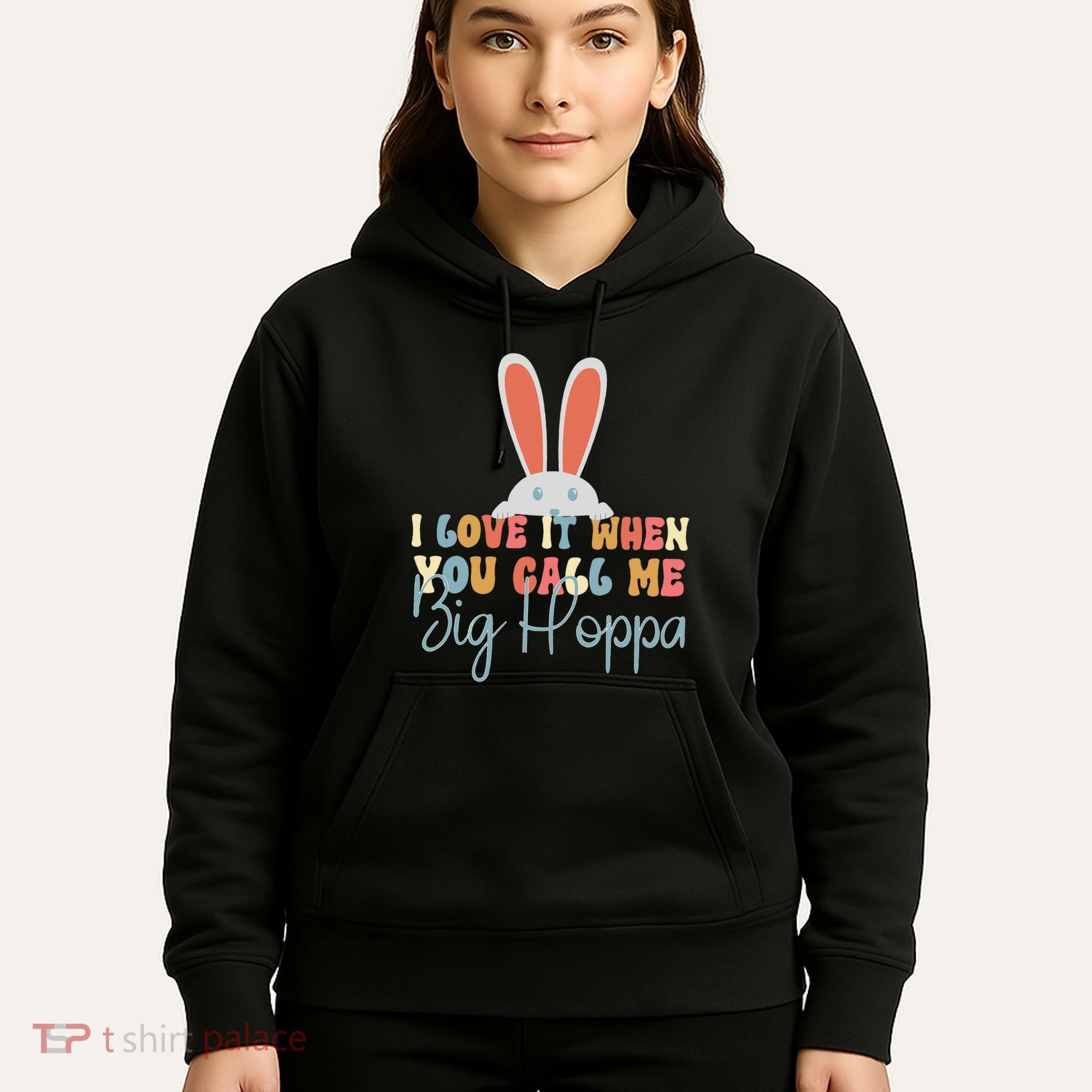 I Love It When You Call Me Big Hoppa Bunny Ear Easter Day Hoodie