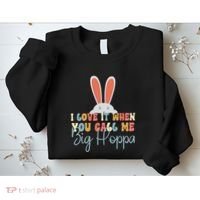 I Love It When You Call Me Big Hoppa Bunny Ear Easter Day Sweatshirt thumb 2