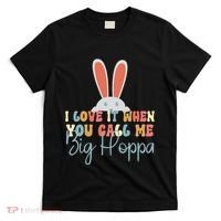 I Love It When You Call Me Big Hoppa Bunny Ear Easter Day T-Shirt thumb 0