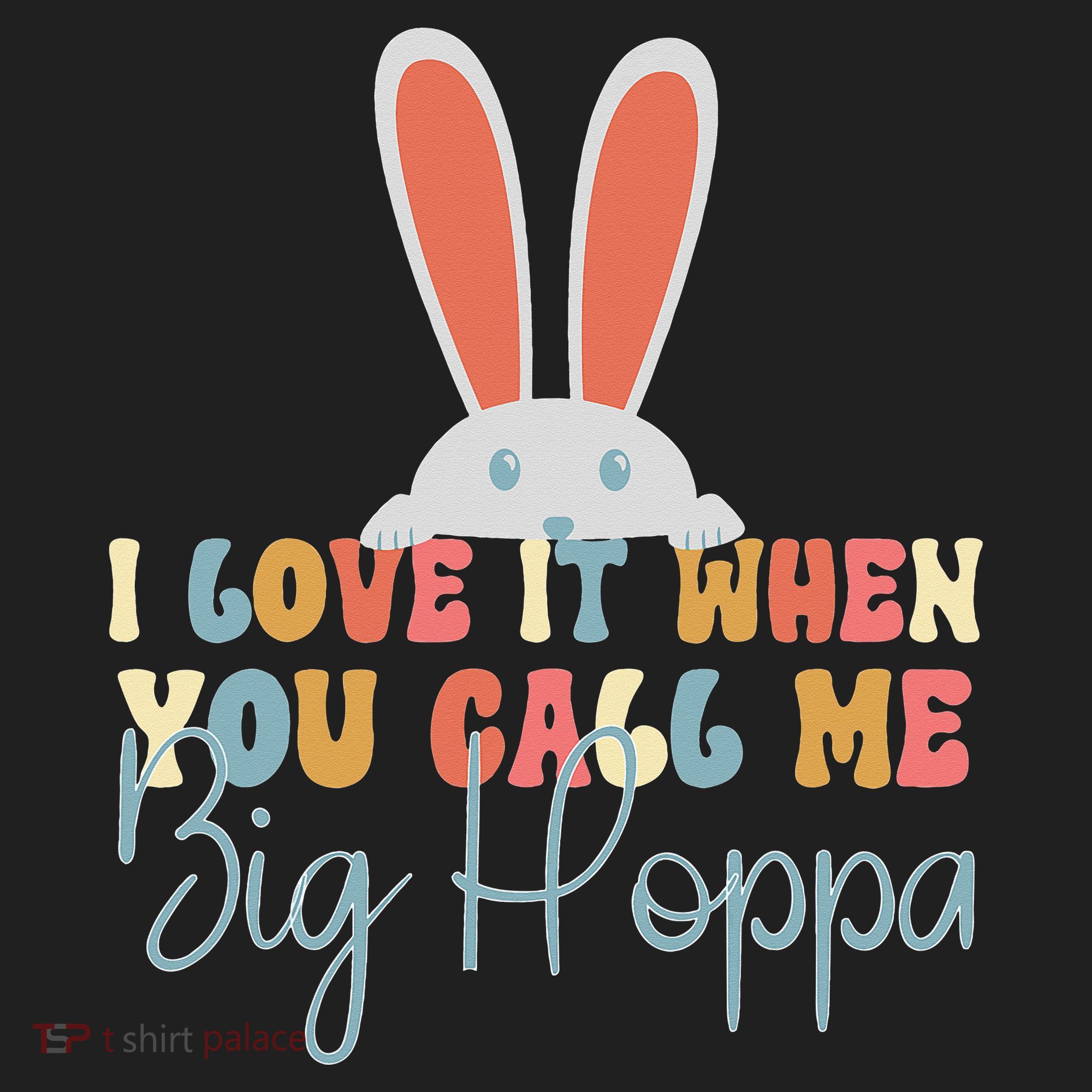 I Love It When You Call Me Big Hoppa Bunny Ear Easter Day Beanie