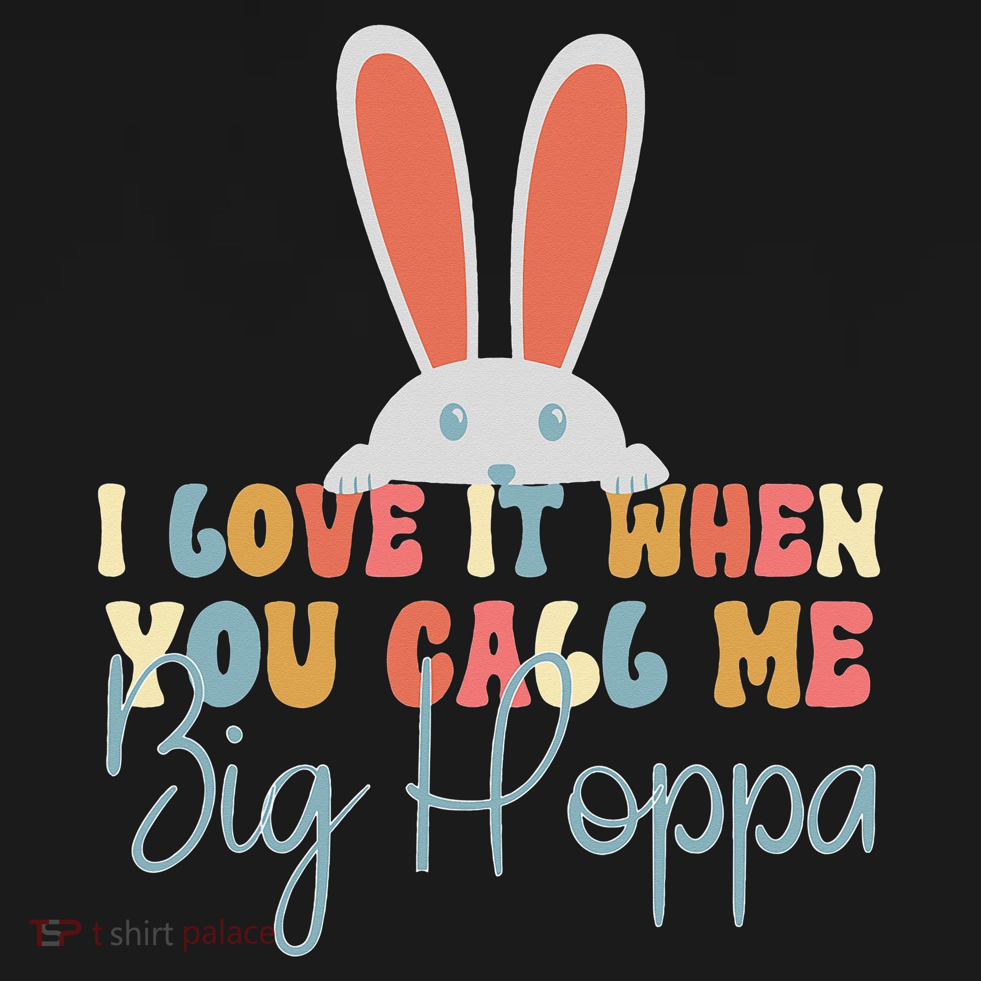 I Love It When You Call Me Big Hoppa Bunny Ear Easter Day Mousepad