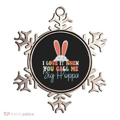I Love It When You Call Me Big Hoppa Bunny Ear Easter Day Ornament