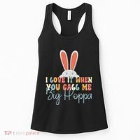 I Love It When You Call Me Big Hoppa Bunny Ear Easter Day Women's Tank Top thumb 0