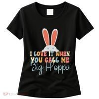 I Love It When You Call Me Big Hoppa Bunny Ear Easter Day Women's T-Shirt thumb 0