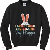 I Love It When You Call Me Big Hoppa Bunny Ear Easter Day Kids Sweatshirt thumb 0