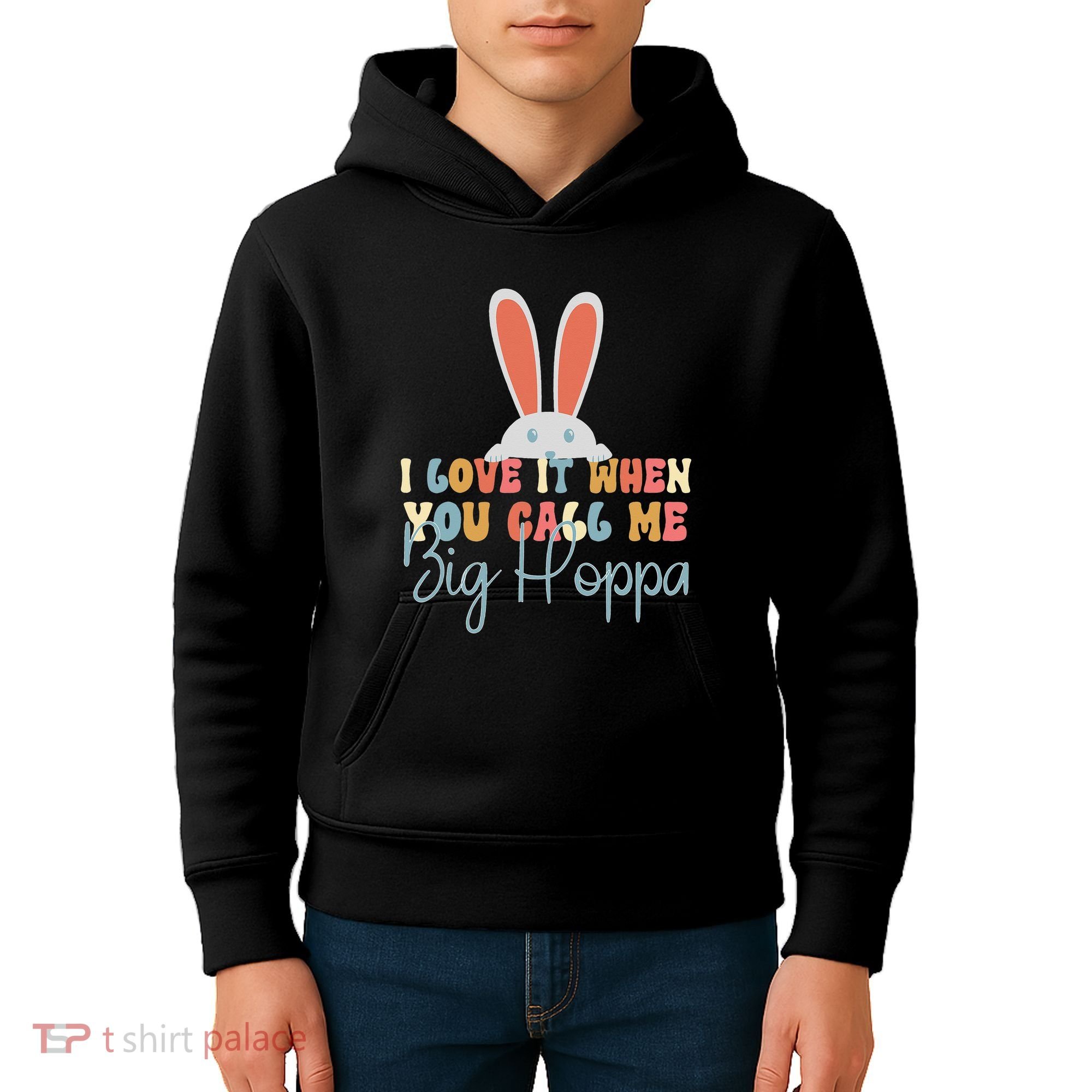 I Love It When You Call Me Big Hoppa Bunny Ear Easter Day Kids Hoodie