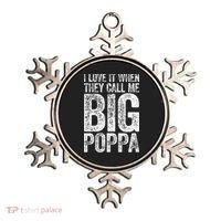 I Love It When They Call Me Big Poppa Fathers Day Ornament thumb 0