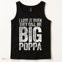 I Love It When They Call Me Big Poppa Fathers Day Tank Top thumb 2