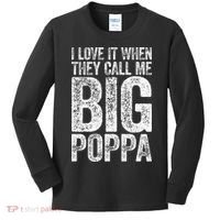 I Love It When They Call Me Big Poppa Fathers Day Kids Long Sleeve Shirt thumb 0