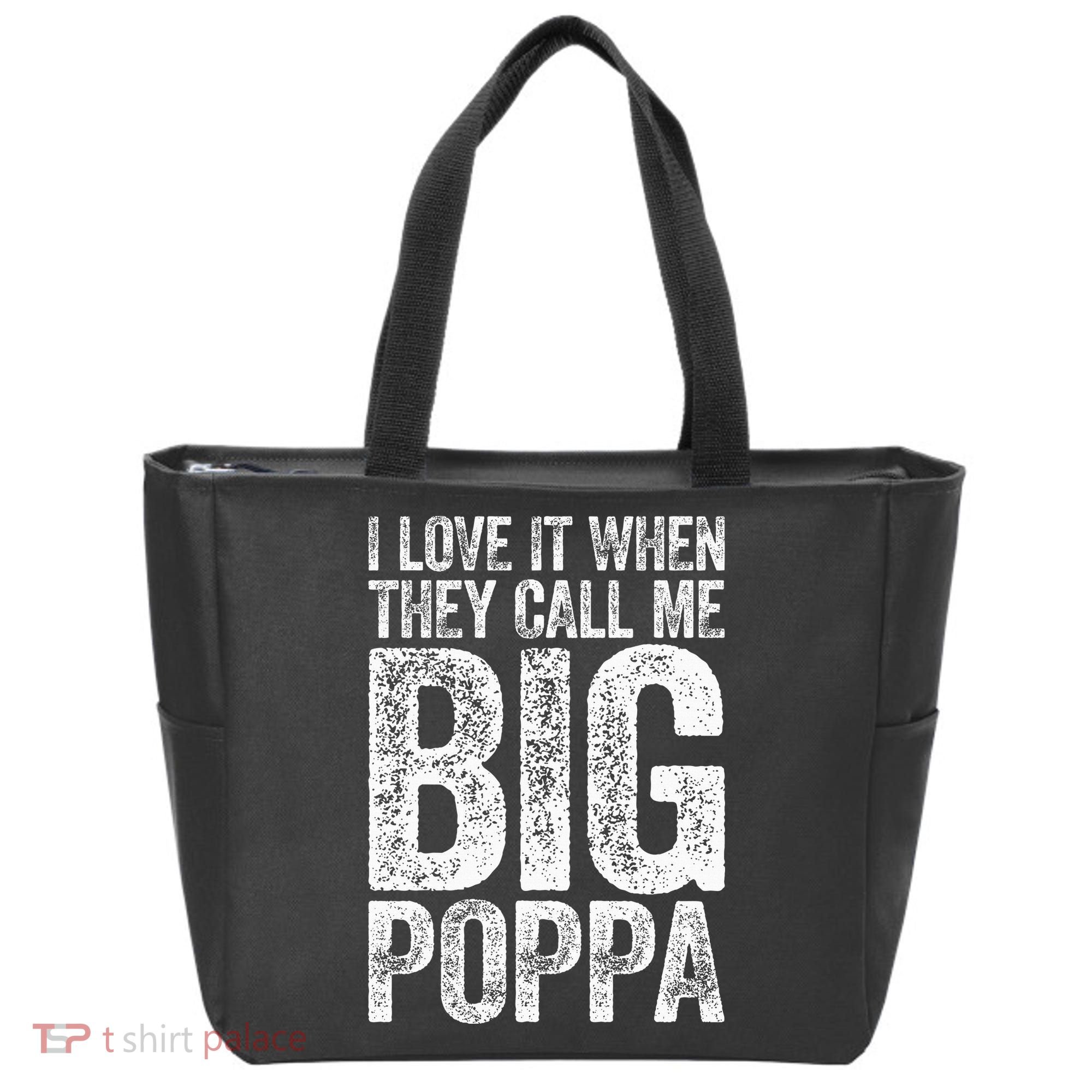 I Love It When They Call Me Big Poppa Fathers Day Tote Bag