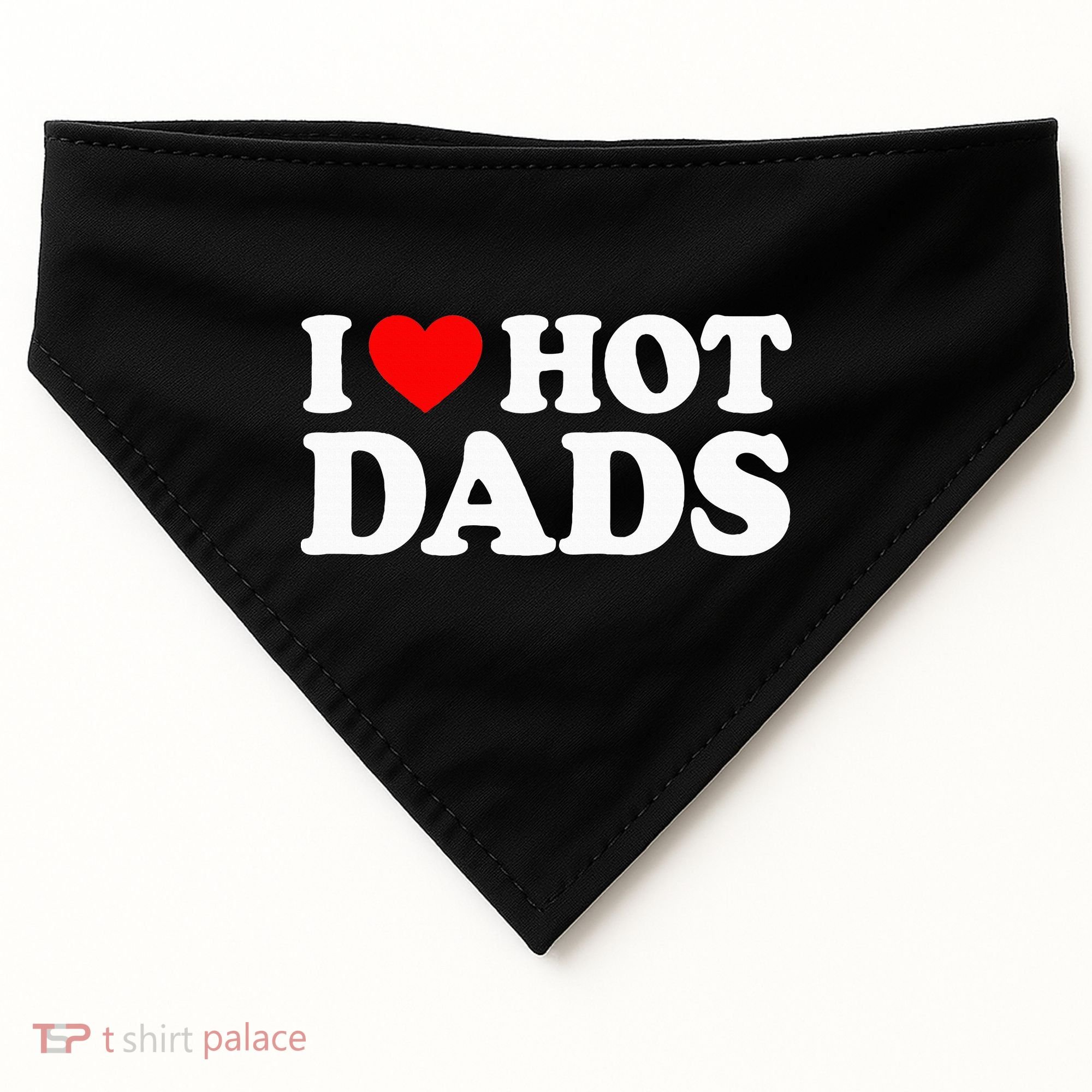 I Love  I Heart Hot Dads    USA-Made Doggie Bandana
