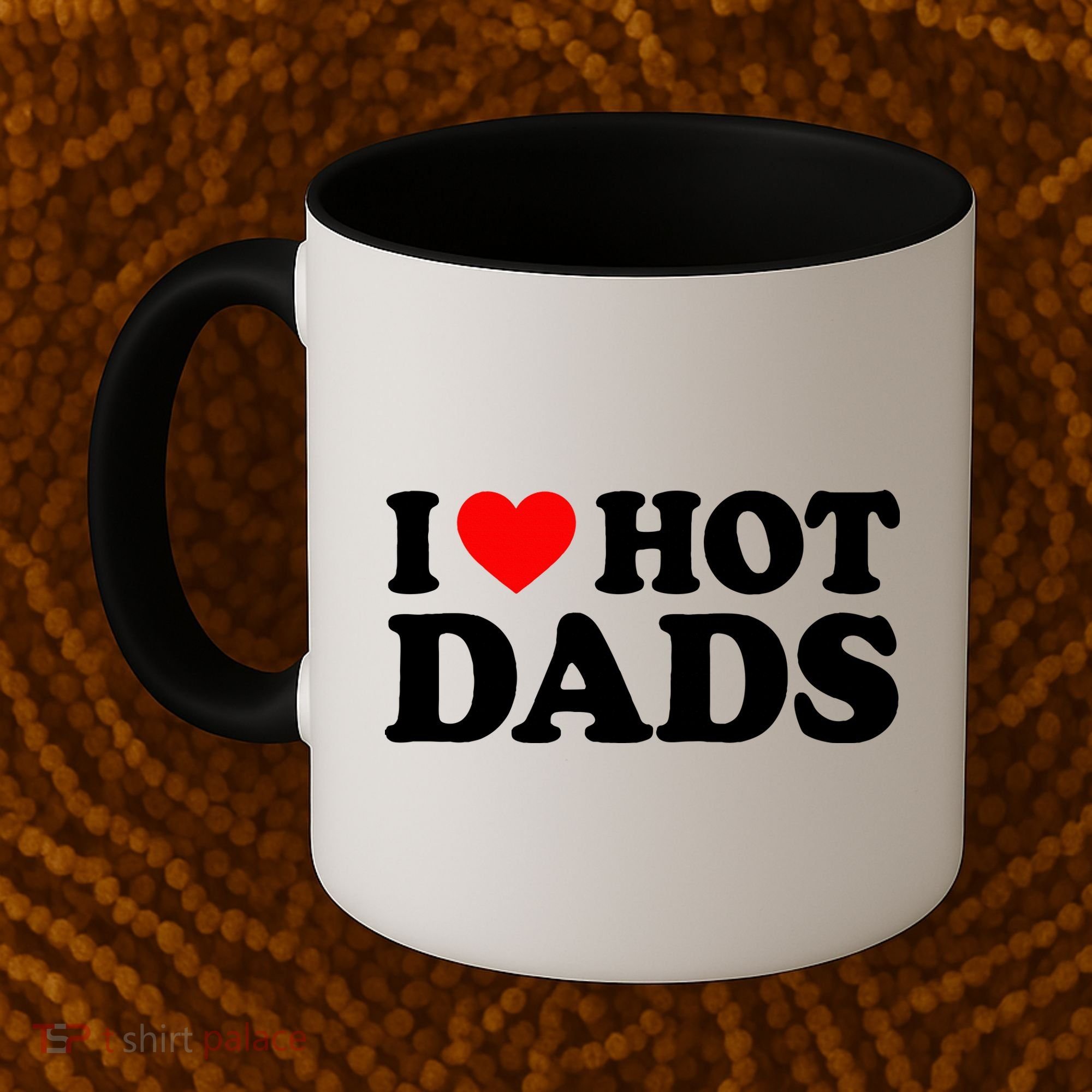 I Love  I Heart Hot Dads    Coffee Mug