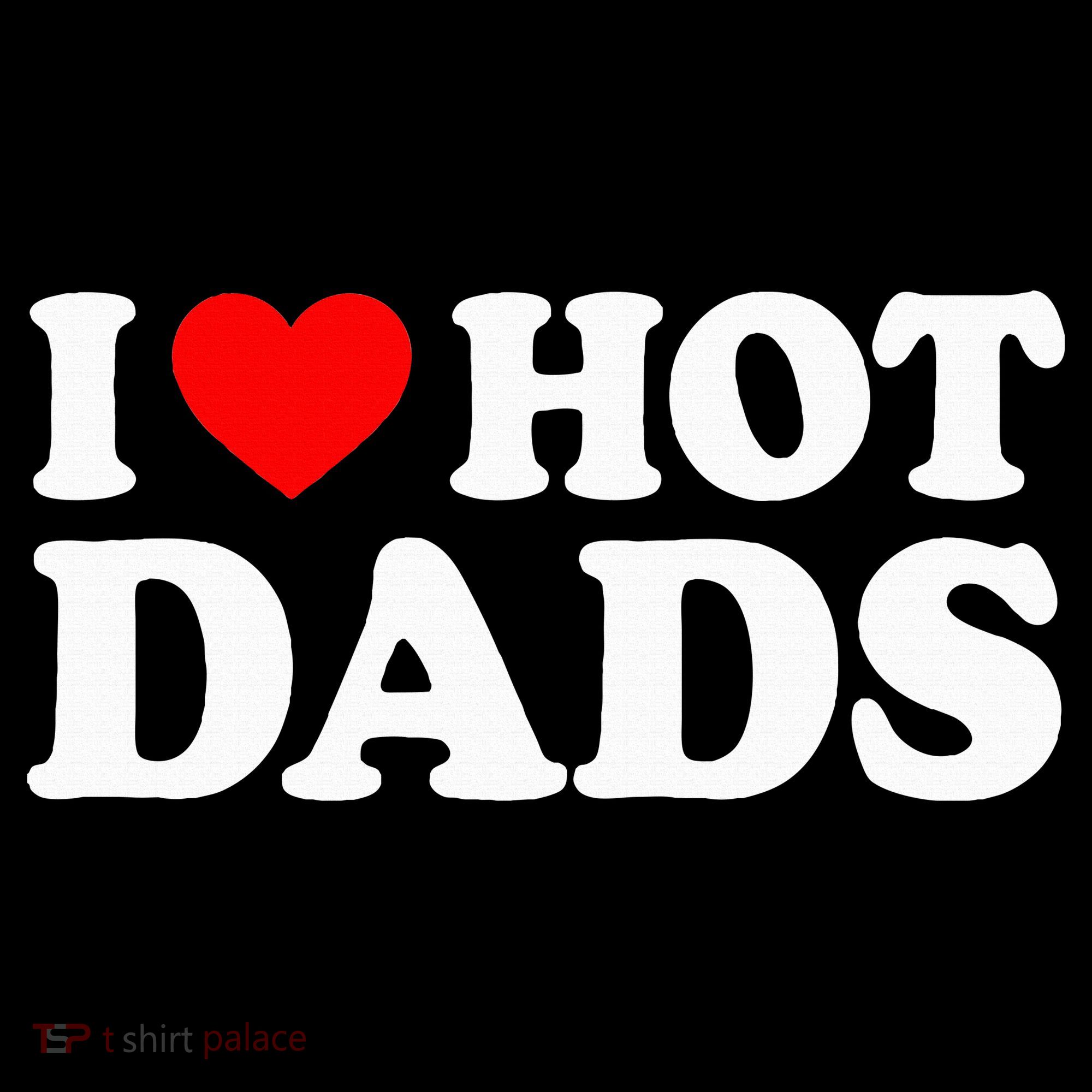 I Love  I Heart Hot Dads    Women's Hoodie