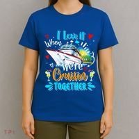 I Love It When We Are Cruisin Together Funny Cruise Lover Gift T-Shirt thumb 4