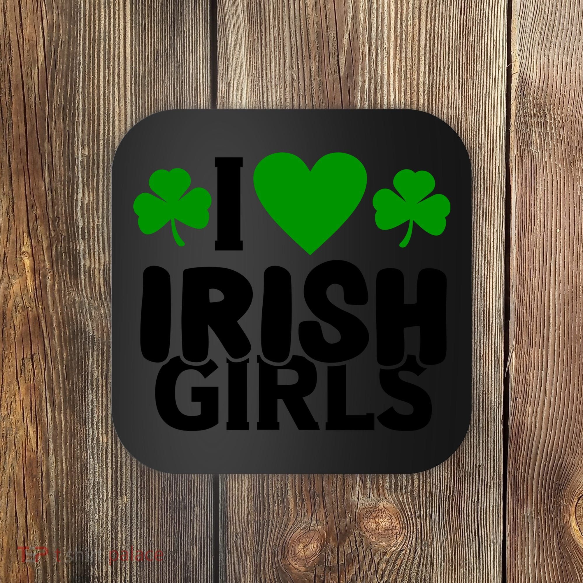 I Love Irish Girls Coaster