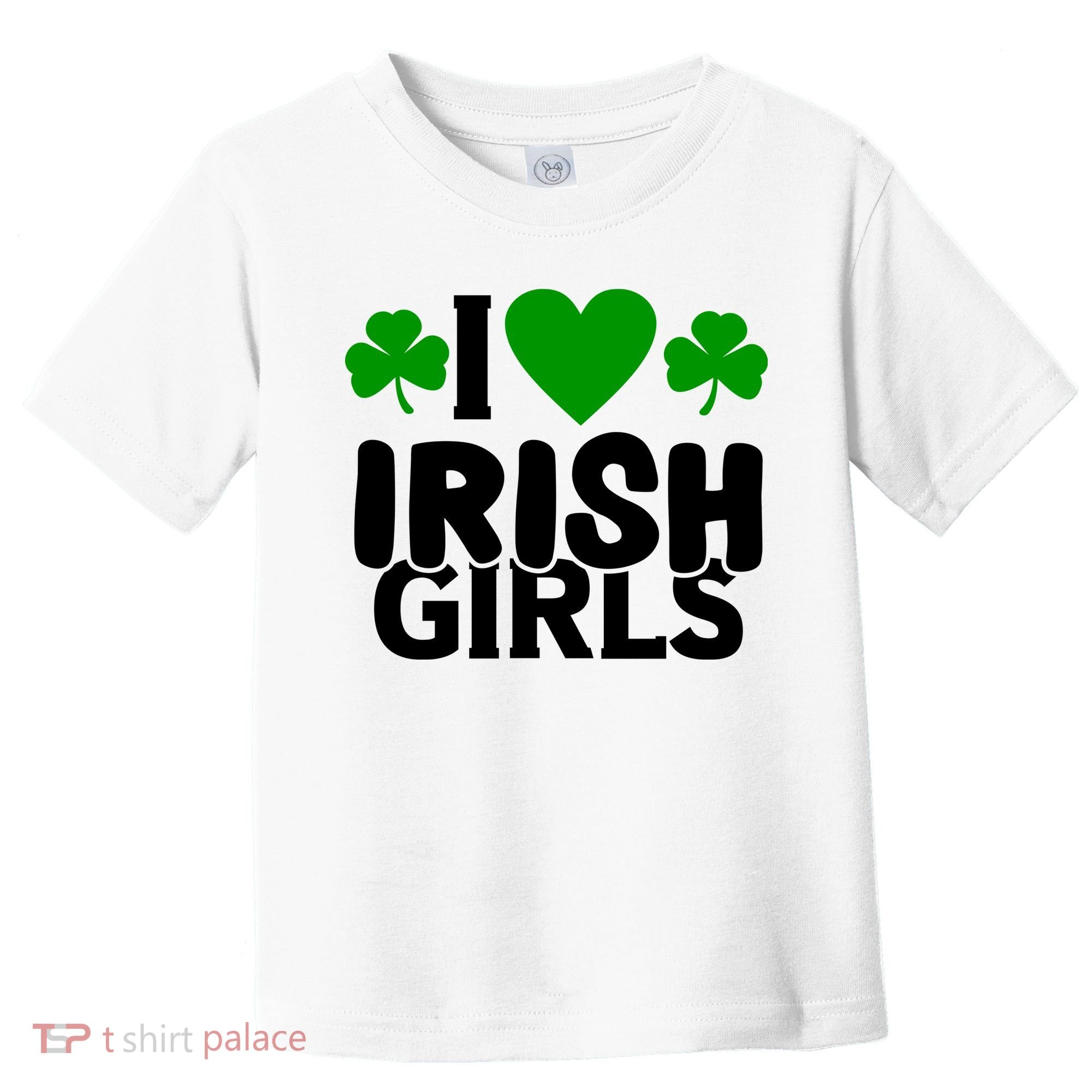 I Love Irish Girls Toddler T-Shirt