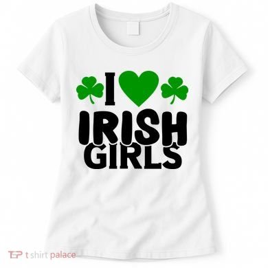 I Love Irish Girls Women's T-Shirt