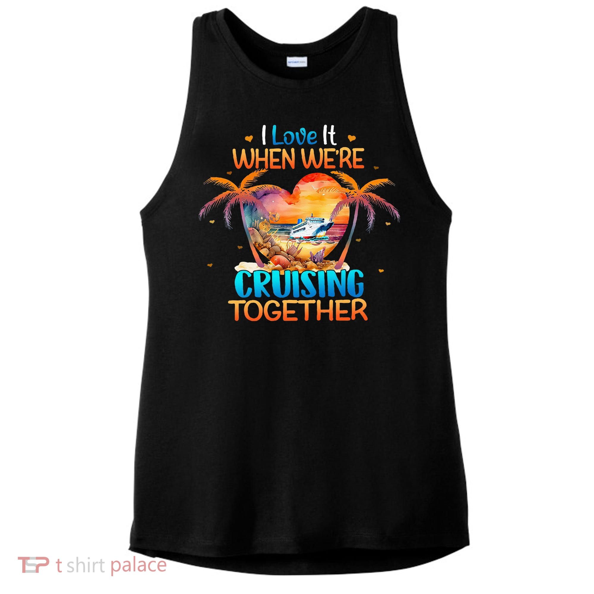 I Love It When WeRe Cruising Together Cruise Ladies PosiCharge Tri-Blend Wicking Tank