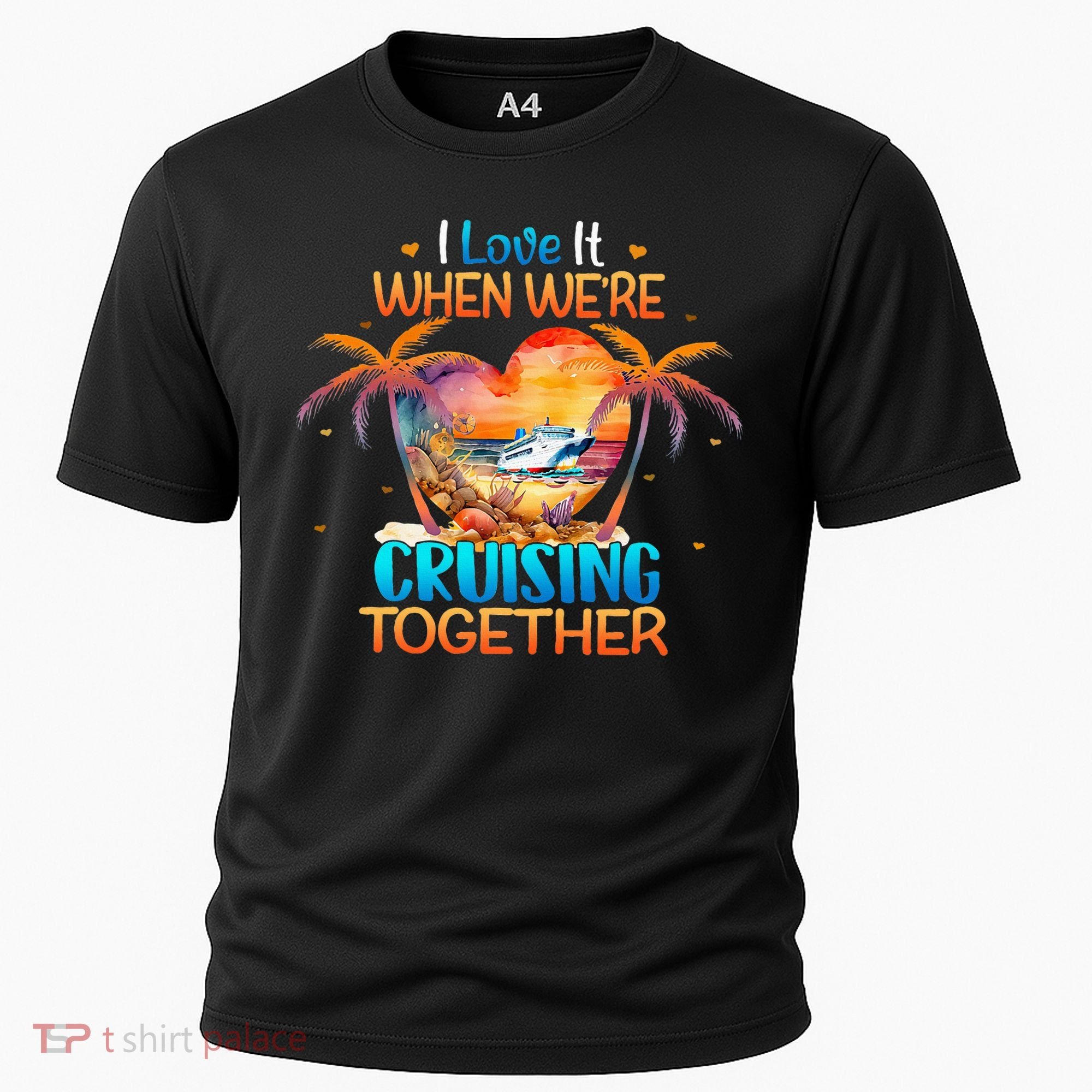 I Love It When WeRe Cruising Together Cruise Cooling Performance Crew T-Shirt