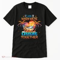 I Love It When WeRe Cruising Together Cruise Tall T-Shirt thumb 0