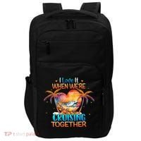 I Love It When WeRe Cruising Together Cruise Impact Tech Backpack thumb 0