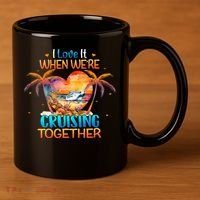 I Love It When WeRe Cruising Together Cruise 11oz C Handle Ceramic Mug thumb 3