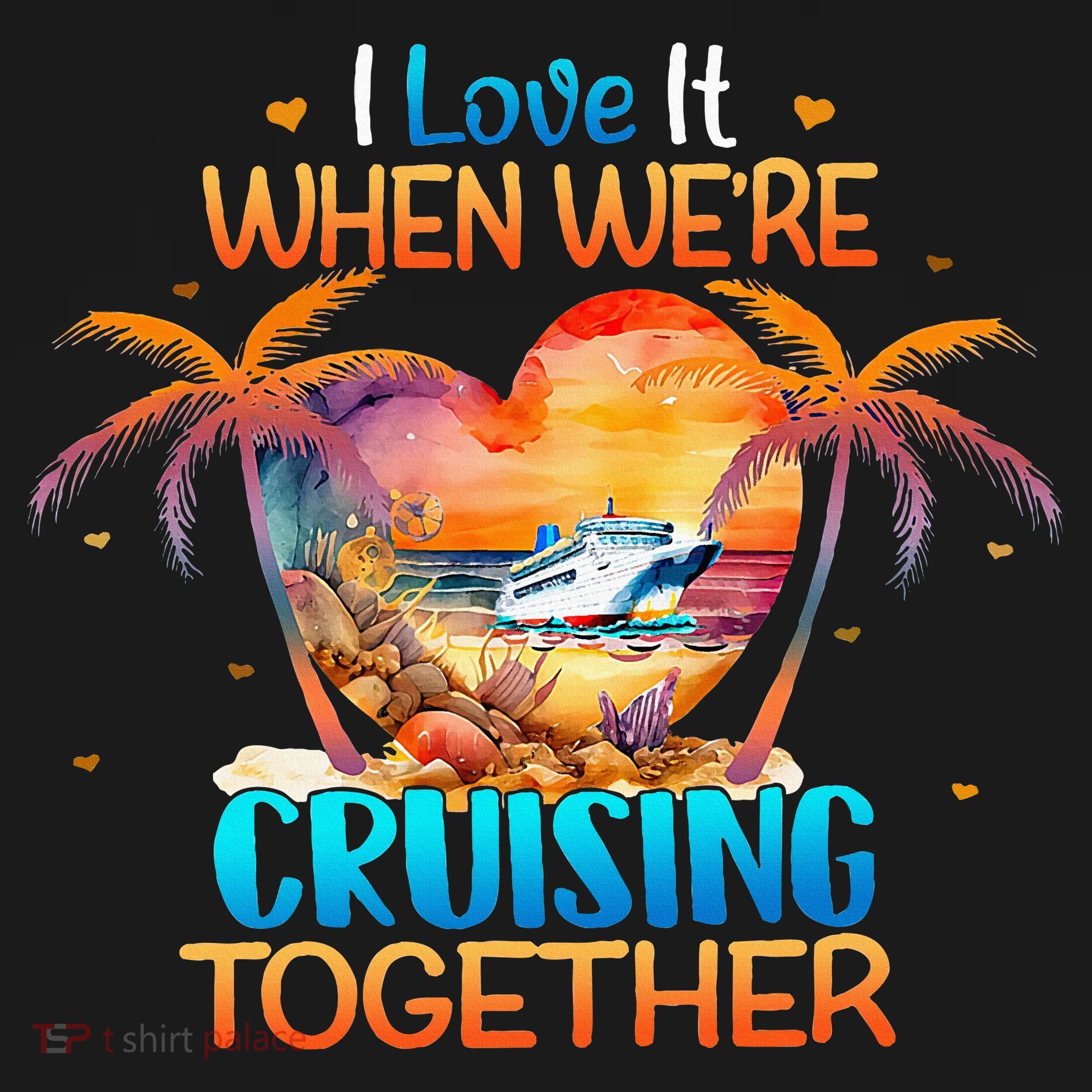 I Love It When WeRe Cruising Together Cruise Women's Hoodie