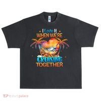 I Love It When WeRe Cruising Together Cruise Urban Oversized Heavyweight T-Shirt thumb 0