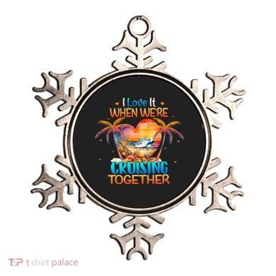 I Love It When WeRe Cruising Together Cruise Ornament