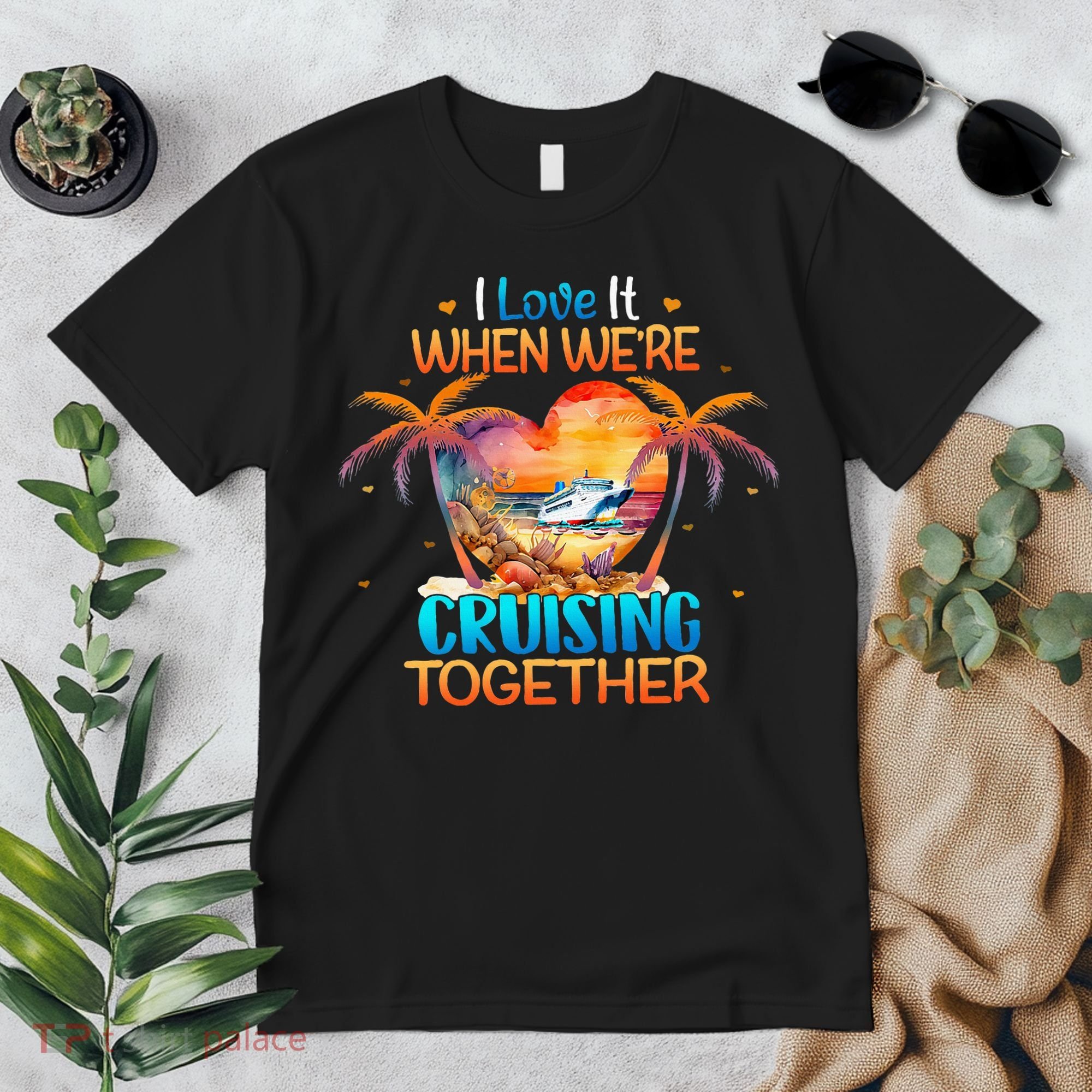 I Love It When WeRe Cruising Together Cruise Premium T-Shirt